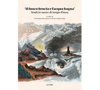 «Il fuoco brucia e l’acqua bagna». Studi in onore di Sergio Pinna