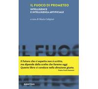 Il fuoco di Prometeo. Intelligence e intelligenza artificiale