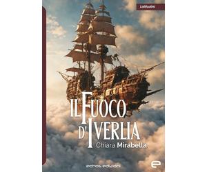 Il fuoco d'Iverlia - [Echos Edizioni]