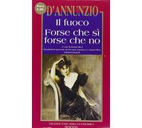 Il fuoco-Forse che sì forse che no