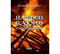 Il fuoco, il vento e l’immaginazione di Antonella Salottolo, 2019, Kubera