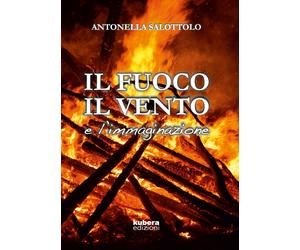 Il fuoco, il vento e l’immaginazione di Antonella Salottolo, 2019, Kubera