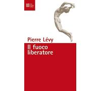 Il fuoco liberatore