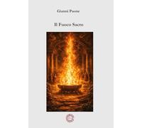 Il Fuoco Sacro: Gli Archetipi Universali