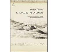 Il fuoco sotto la cenere. Ediz. italiana e inglese