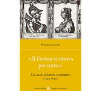 «Il Furioso si ritrova per tutto». Un secolo di letture e riscrit