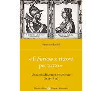 «Il Furioso si ritrova per tutto». Un secolo di letture e riscritture (151...