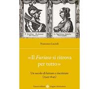 «Il Furioso si ritrova per tutto». Un secolo di letture e riscritture (1515-1645)