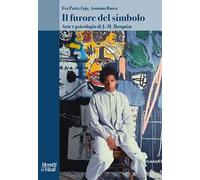 Il furore del simbolo. Arte e psicologia di J.-M. Basquiat