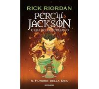 IL FURORE DELLA DEA. PERCY JACKSON E GLI DEI DELL'OLIMPO . VOL. 7 - RIORDAN