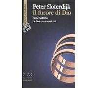 Il furore di Dio. Sul conflitto dei tre monoteismi