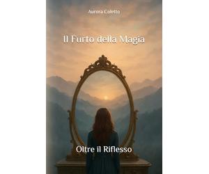 Il Furto della Magia: Oltre il Riflesso