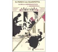 Il fuso e la scarpetta. La bella addormentata e Cenerentola