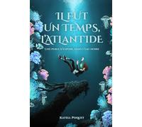 Il fut un temps, l'Atlantide: Une perle d'espoir, dans l'eau noire: 1