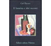 Il futurista e altri racconti