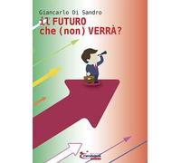 Il futuro che (non) verrà?