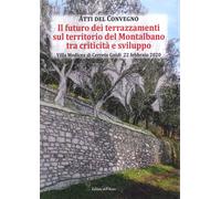 Il futuro dei terrazzamenti sul territorio del Montalbano tra criticità e svilup