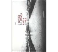 Il futuro del mondo passa da qui. City veins. Ediz. illustrata. Con DVD