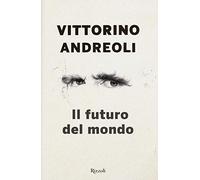 Il futuro del mondo. Scritti giovanili