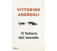 Il futuro del mondo. Scritti giovanili
