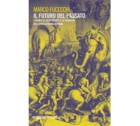 Il futuro del passato. I «Punica» di Silio Italico e lo sviluppo dell'epica storica romana