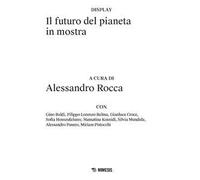 Il futuro del pianeta in mostra