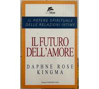 Il futuro dell’amore di Daphne Rose Kingma, 2000, Gruppo Editoriale Futura