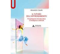 Il futuro dell’apprendimento. Progettazione bioeducativa e intelligenze artificiali