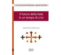 Il futuro della fede in un tempo di crisi