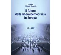Il futuro della liberaldemocrazia in Europa