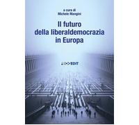 Il futuro della liberaldemocrazia in Europa