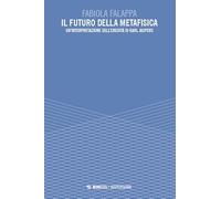 Il futuro della metafisica. Un'interpretazione dell'eredità di Karl Jasper...