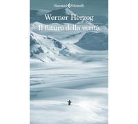 Il futuro della verità [Paperback] [Aug 26, 2025] Herzog, Werner and Giacon, Nic