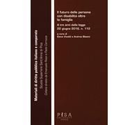 Il futuro delle persone con disabilità oltre la famiglia. A tre anni dalla legge 22 giugno 2016, n. 112