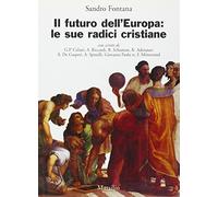 Il futuro dell'Europa: le sue radici cristiane
