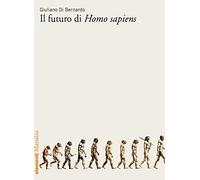 Il futuro di Homo sapiens