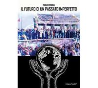 Il futuro di un passato imperfetto