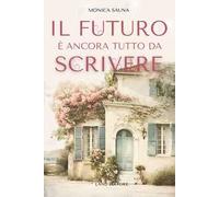Il futuro è ancora tutto da scrivere