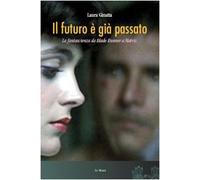 Il futuro è già passato. La fantascienza da Blade Runner a Matrix