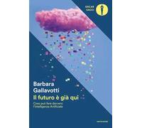 Il futuro è già qui. Cosa può fare davvero l'intelligenza artificiale