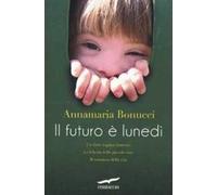 Il futuro è lunedì