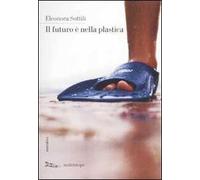 Il futuro è nella plastica