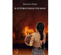 Il futuro è nelle tue mani - [NeP edizioni]