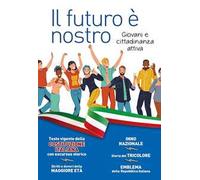 Il futuro è nostro. Giovani e cittadinanza attiva