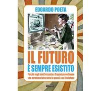 Il futuro è sempre esistito