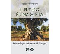 Il futuro è una scelta. Pneumologia pediatrica ed ecologia