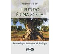 Il futuro è una scelta. Pneumologia pediatrica ed ecologia