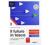 Il futuro in tasca. Corso di diritto ed economia per il primo biennio. Per le Scuole superiori. Con e-book. Con espansione online (Vol. 2)