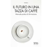 Il futuro in una tazza di caffè
