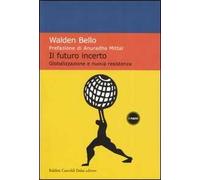 Il futuro incerto. Globalizzazione e nuova resistenza